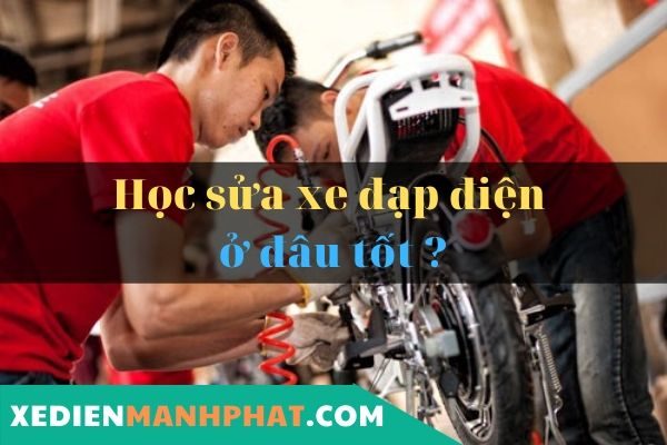 học sửa xe đạp điện