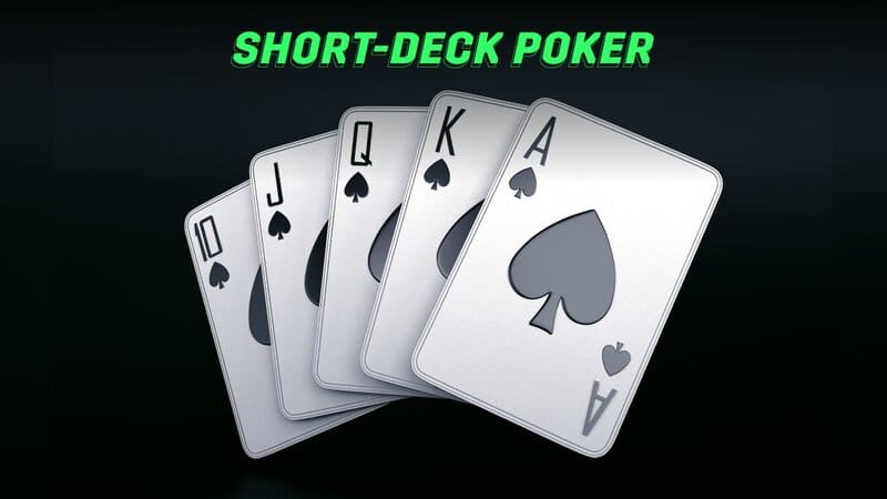 Bộ bài poker ngắn: Toàn bộ thông tin cơ bản nhất