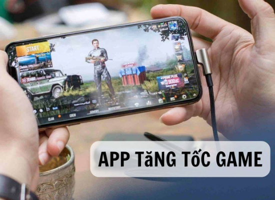 Phần mềm tăng tốc game cực mạnh trên Android và iOS